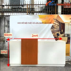 Quầy Lễ Tân 2M4x1M2 Gỗ Đẹp Cũ Giá Rẻ